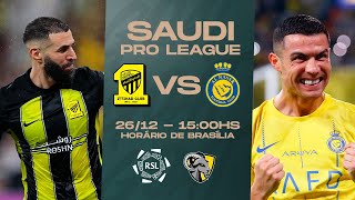 AL-ITTIHAD X AL-NASSR | LIGA SAUDITA | AO VIVO E COM IMAGENS