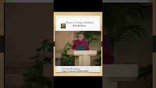 The Means of Grace Defined