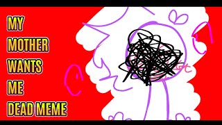 My mother wants me dead meme // HEAVY FW , SEIZURE // animation meme// flipaclip