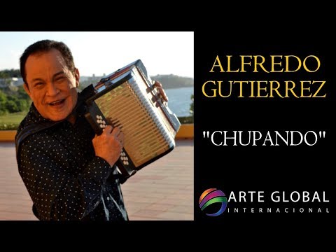 Alfredo Gutiérrez - Chupando