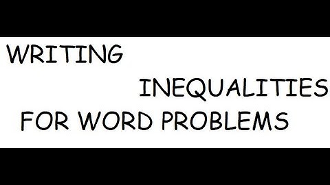 Writing Inequalities Video