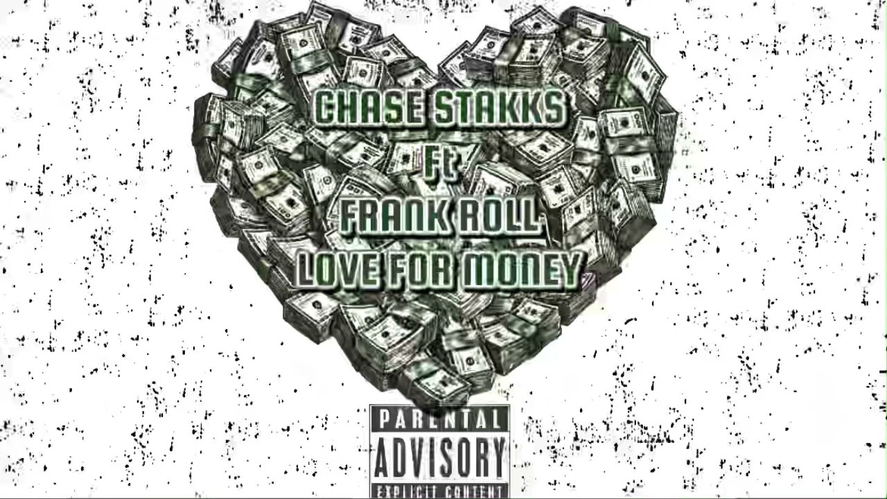 Watch Love For Money -Chase Stakks Ft Frank Roll Prod.by Young Devante on YouTube Watch Love For Money -Chase Stakks Ft Frank Roll Prod.by Young Devante on YouTube