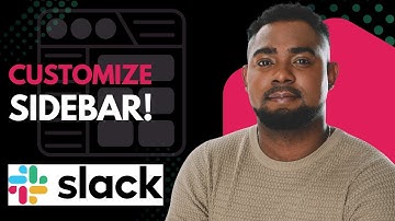 How to Customize Slack Sidebar | Organize Your Workspace Like a Pro!