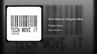 Phillipo Blake - Tech Move It (Original Mix)