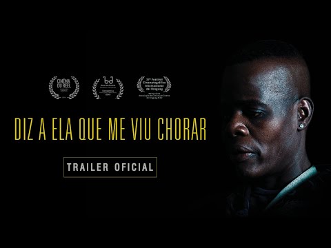 DIZ A ELA QUE ME VIU CHORAR | Trailer Oficial