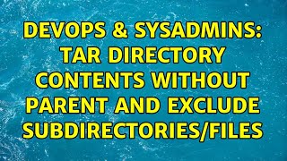 Celebrity DevOps & SysAdmins: Tar directory contents without parent and exclude subdirectories/files Wealth