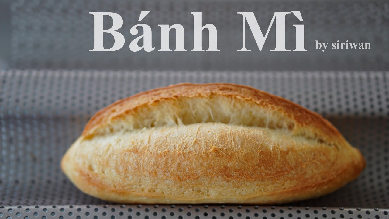 EP. 2 | Banh Mi Vietnamese Baguette - บั๋นหมี่ ขนมปังเวียดนาม สูตรไม่นวด | Siriwan