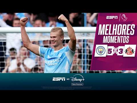 MANCHESTER CITY E SUNDERLAND FAZEM 'JOGO MALUCO' COM HAT-TRICK, GOLAÇOS E MAIS | MELHORES MOMENTOS