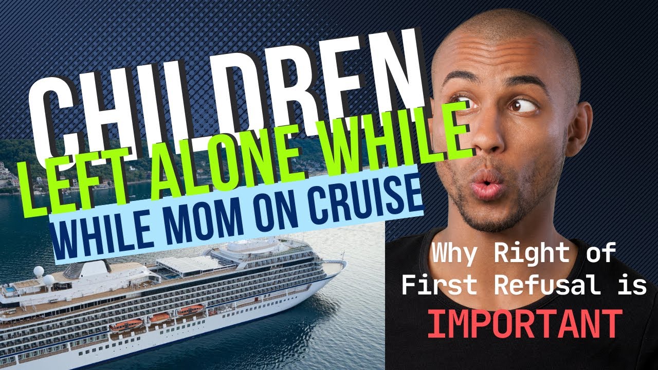 Children Left Home Alone While Mom is on Cruise Ship | Why Right of ...