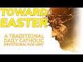 Toward Easter - Daily Readings & Meditations for Lent 2025 - Day 46 / Holy Saturday