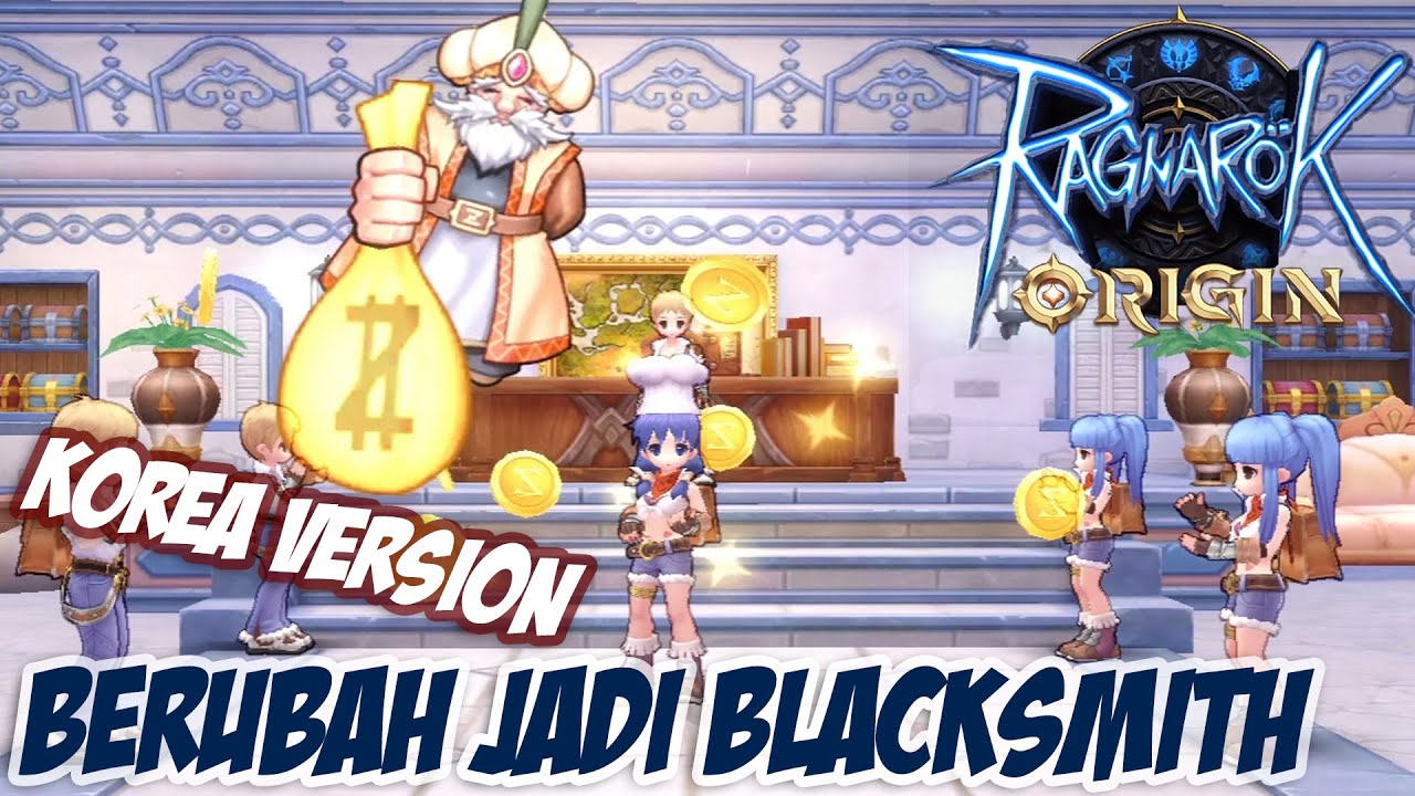 Blacksmith Job Change Ragnarok Origin Korea YouTube