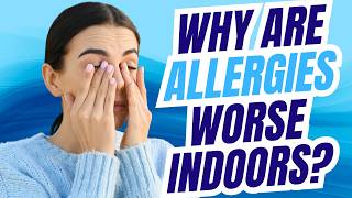 Why Spring Allergies Feel Worse Inside Your Home