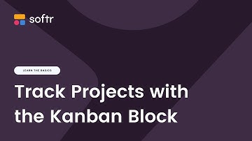 Track Projects with the Kanban Block