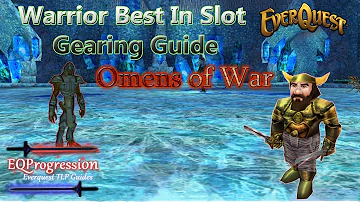 Everquest - Warrior BiS Gearing Guide - Omens of War (OoW)