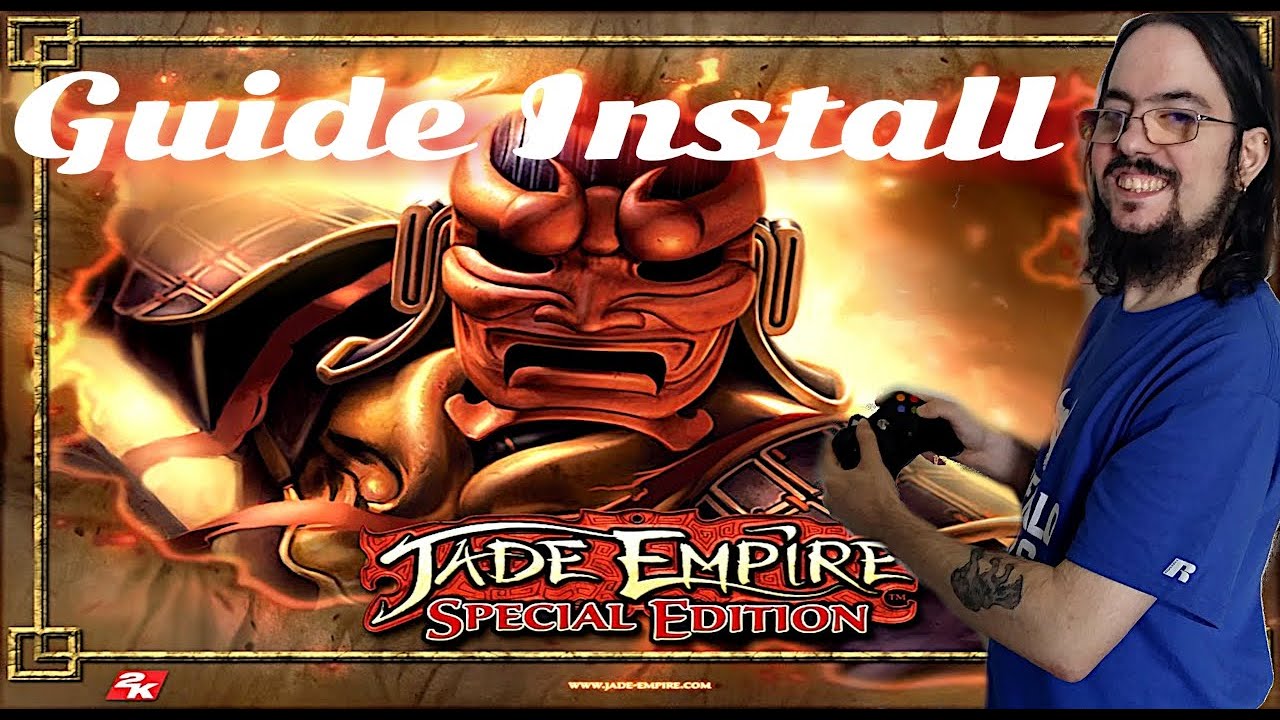 Guide Install Jade Empire Special Edition YouTube