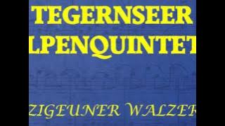 Tegernseer Alpenquintett - Zigeuner Walzer