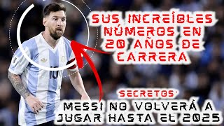 🤯¡VOLVERÁ EN 2025!🤯 Los INCREÍBLES NÚMEROS de #MESSI en 20 AÑOS de CARRERA 🔥