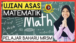 Ujian Asas Matematik MRSM | Tips Ujian Asas Matematik Tingkatan 1 Ujian Asas Matematik Tingkatan 4
