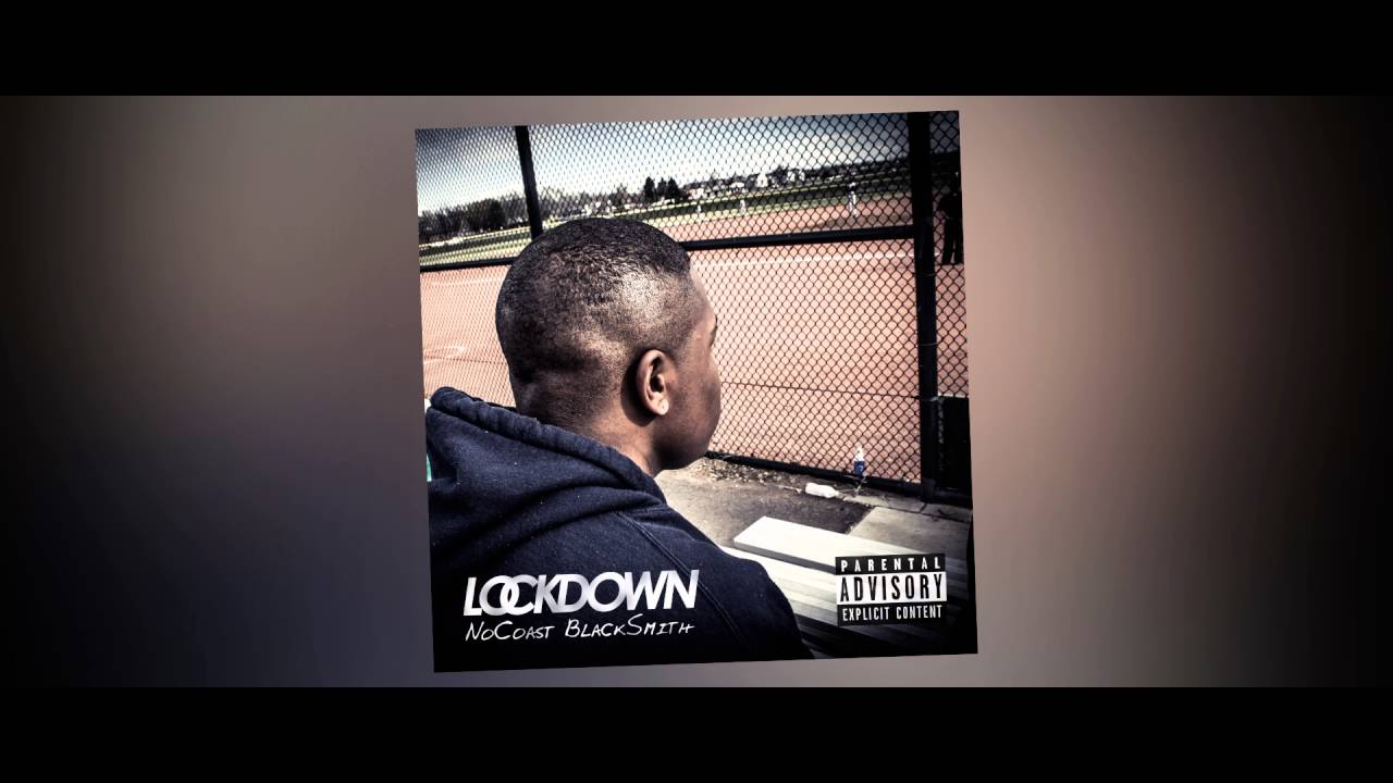 NoCoast BlackSmith - Lockdown adlı videoyu YouTube'da izle NoCoast BlackSmith - Lockdown adlı videoyu YouTube'da izle