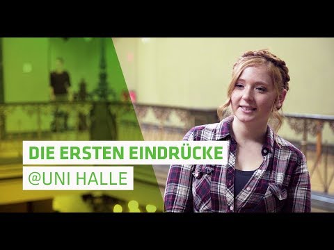 Welchen Eindruck haben Erstsemesterstudierende von der Uni Halle?