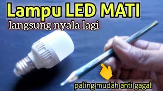 Paling Mudah‼️CARA MEMPERBAIKI LAMPU LED MATI 💡100% BERHASIL