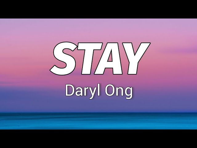 Daryl Ong - Stay (Lyrics) class=