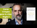 Curso 12 reglas para la vida: Regla 7