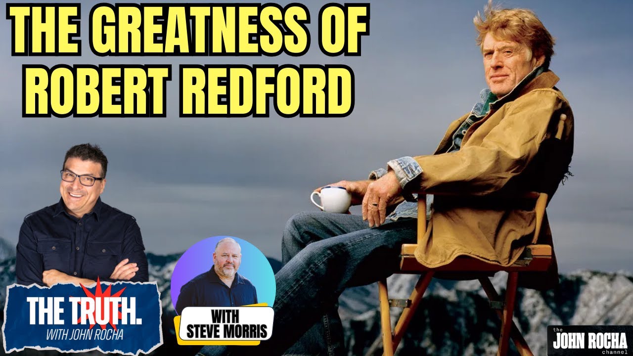 The Greatness of ROBERT REDFORD - Revisiting His Work with Steve Morris of The Cine-Files
