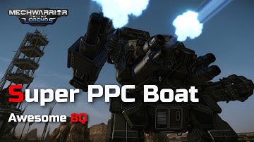Awesome 8Q - Super PPC Boat | Mechwarrior Online