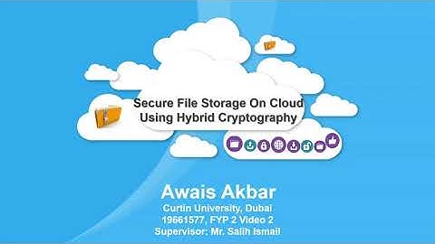 Secure File Storage On Cloud Using Hybrid Cryptography (FYP 2, part 2)