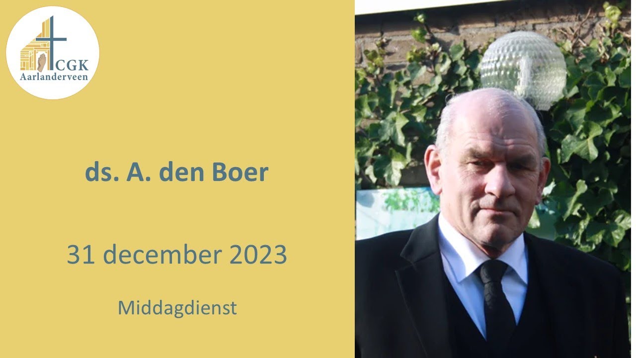 31-12-2023 - middag - ds. A. de Boer - YouTube