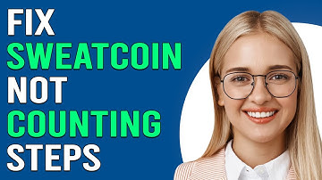 How To Fix Sweatcoin Not Counting Steps (Why Are My Steps Not Working In Sweatcoin)