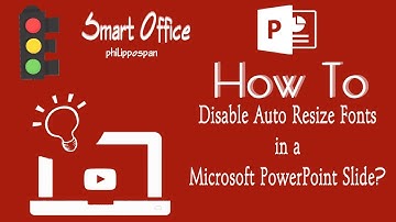 How To Disable Auto Resize Fonts in a Microsoft PowerPoint Slide?