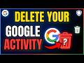Delete Your Google Search History Right Now