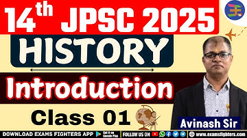 History Introduction Class 1 | 14th JPSC PT + Mains | History Syllabus Discussion