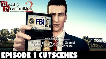 Deadly Premonition 2 A Blessing in Disguise - Episode 1 CUTSCENES