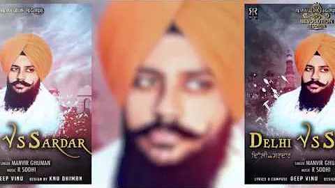 Delhi vs Sardar| Manveer Ghuman| R Sodhi |The Next Episode| Brand New Punjabi Song 2019