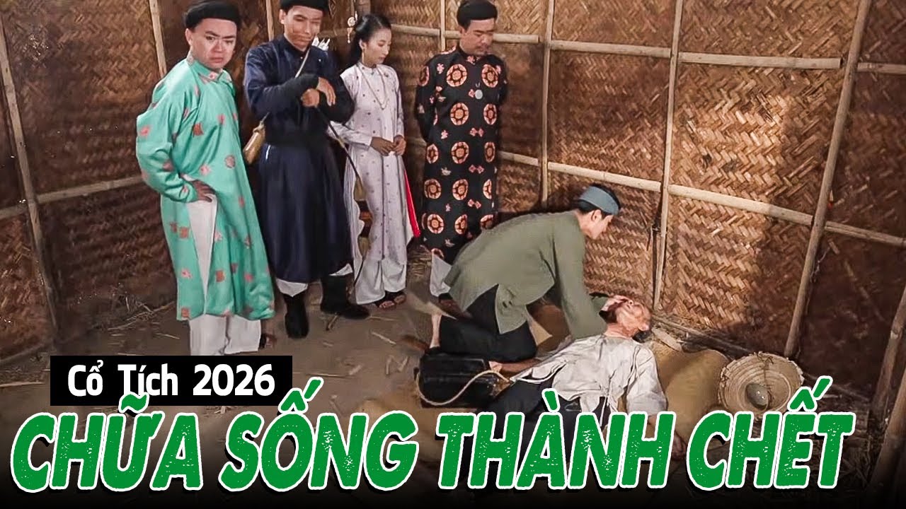 CHỮA SỐNG THÀNH CHẾT | Cổ Tích Việt Nam 2026 | Phim Truyện Cổ Tích | Cổ Tích Mới Nhất | Cổ Tích THVL