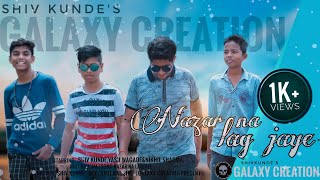 nazar-na-lag-jaye-cover-song-shiv-nikhil-yash-amit-akash-ravi-galaxy-creation