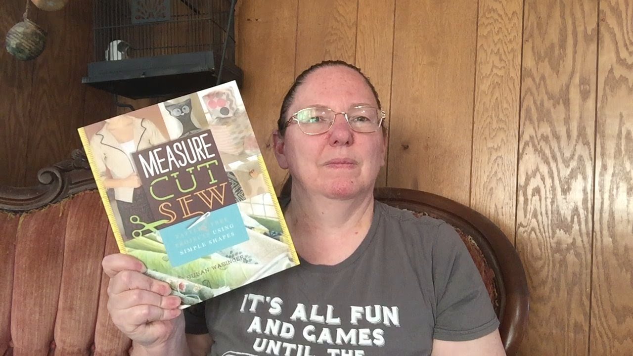 Measure, Cut, Sew: Pattern-Free Projects Using Simple Shapes -- Flip Through and Review