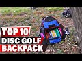 Top 10 Disc Golf Backpacks for 2023 - Find the Perfect Bag for Your Game