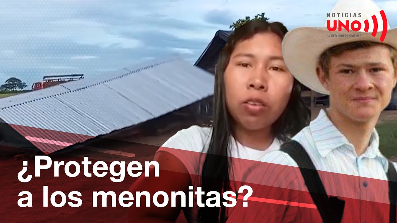 ¿Quién protege a los menonitas acusados de destruir territorio indígena? | Noticias UNO