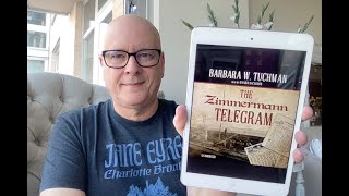 The Zimmermann Telegram by Barbara W Tuchman - Book Chat