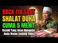 💰Baca Surah Ini 11x Saat Shalat Duha! Rezeki Datang Tak Terduga, Hutang Lunas💰