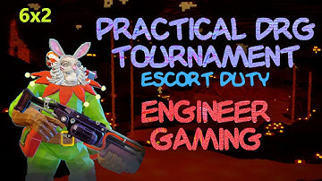 Practical DRG Tournament: Hazard 6x2 - Escort Duty "High Feast" [Engineer]