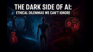 The Dark Side of AI: Ethical Dilemmas We Can't Ignore!