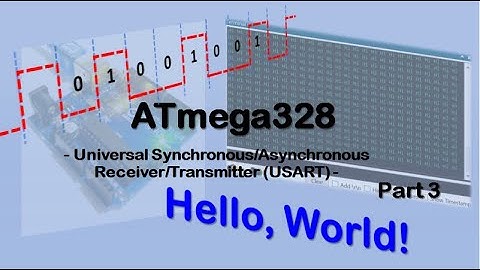 #65 Transmitting a Message Serially Using the ATmega328 USART
