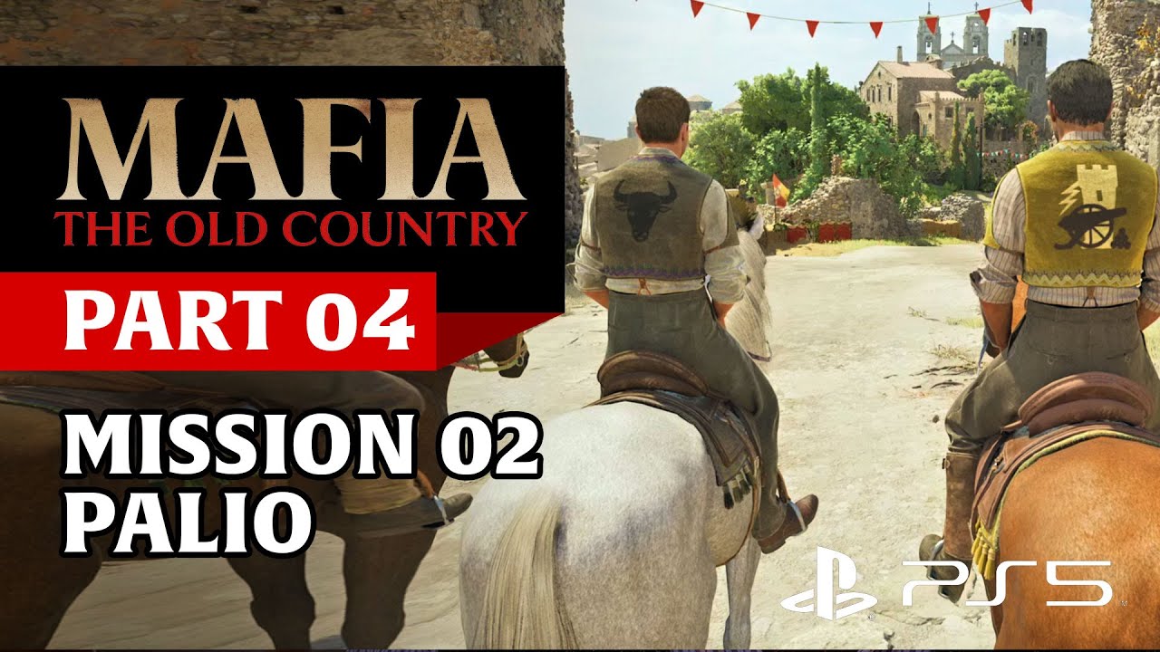 Mafia The Old Country | PS5 Gameplay Walkthrough Part 4 - Mission 02: Palio