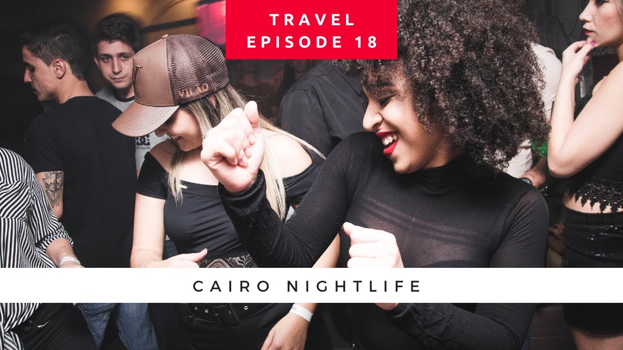 Ten Advantages Of CAIRO NIGHTLIFE EXPERIENCE And How You Can Make Full Use Of It | الحياة الليلية