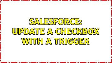 Salesforce: Update a checkbox with a trigger
